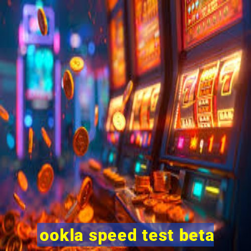 ookla speed test beta